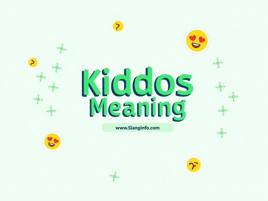 kiddos meaning