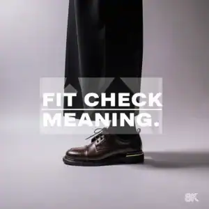 Fit check Meaning